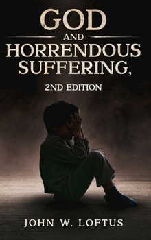 Hardcover God and Horrendous Suffering, 2nd Ed. Book