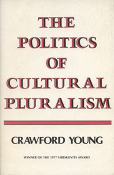 Hardcover The Politics of Cultural Pluralism Book