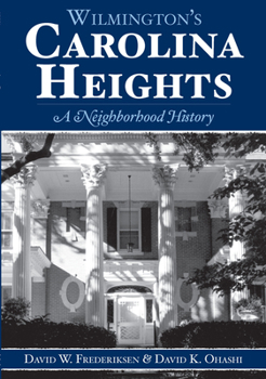 Paperback Wilmington's Carolina Heights:: A Neighborhood History Book