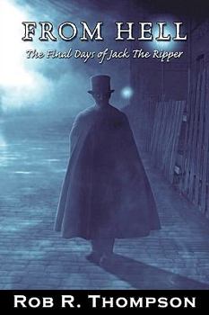Paperback From Hell-The Final Days of Jack the Ripper Book
