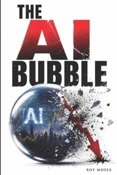The AI Bubble: Is AI being valued for what it actually does—or for what everyone hopes it will eventually become?