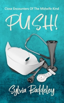 Paperback Push!: Close Encounters of The Midwife Kind Book