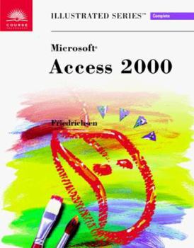 Paperback Microsoft Access 2000-Illustrated Complete (Illustrated Series) Book