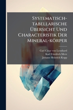 Paperback Systematisch-tabellarische Übersicht Und Characteristik Der Mineral-körper Book