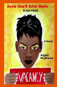 Paperback Love Don't Live Here...It Just Visits Book