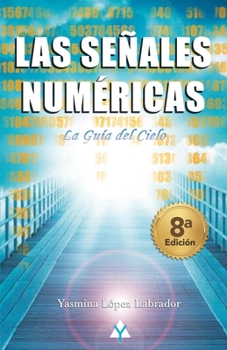 Paperback Las Señales Numéricas: "La Guía del cielo" [Spanish] Book