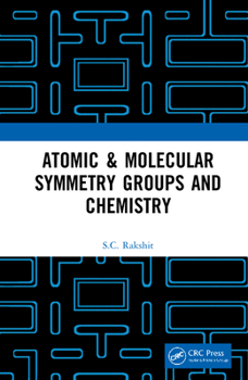 Hardcover Atomic & Molecular Symmetry Groups and Chemistry Book