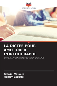 Paperback La Dictée Pour Améliorer l'Orthographe [French] Book