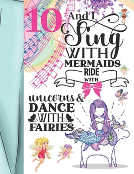 Paperback 10 And I Sing With Mermaids Ride With Unicorns & Dance With Fairies: Magical Sketchbook Activity Book Gift For Majestic Girls - Fairy Tale Animals Ske Book