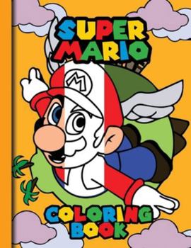 Paperback Super Mario Coloring Book for Kids: super mario coloring books for kids 4-12 Book