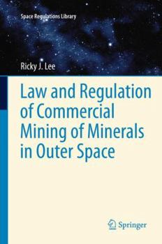 Paperback Law and Regulation of Commercial Mining of Minerals in Outer Space Book