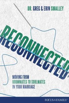 Paperback Reconnected: Moving from Roommates to Soulmates in Marriage Book