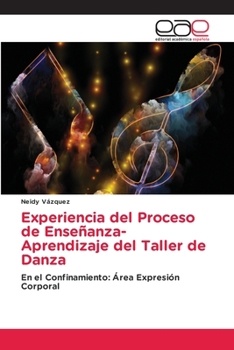 Paperback Experiencia del Proceso de Enseñanza-Aprendizaje del Taller de Danza [Spanish] Book