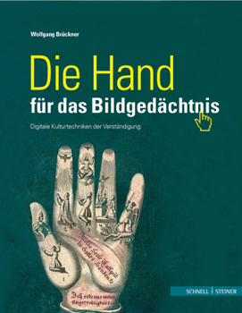 Paperback Die Hand Fur Das Bildgedachtnis: Digitale Kulturtechniken Der Verstandigung [German] Book