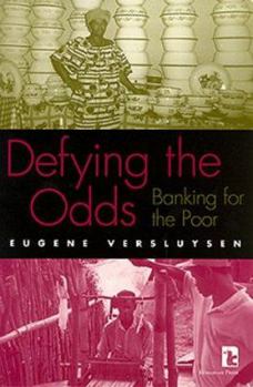 Paperback Defying the Odds: Banking for the Poor Book