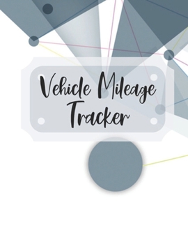 Paperback Vehicle Mileage Tracker: Record Your Business Miles for Tax Purposes Book