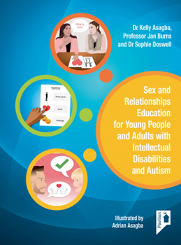 Paperback Sex and Relationships Education for Young People and Adults with Intellectual Disabilities and Autism Book