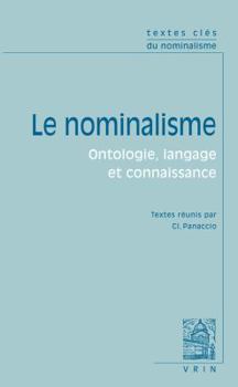 Paperback Le Nominalisme: Ontologie, Langage Et Connaissance [French] Book