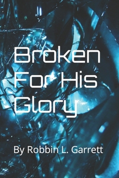 Paperback Broken For His Glory Book