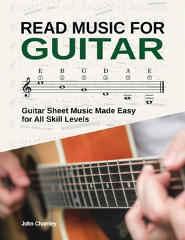 Paperback Read Music for Guitar: Guitar Sheet Music Made Easy - for All Skill Levels Book