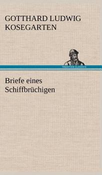 Hardcover Briefe Eines Schiffbruchigen [German] Book