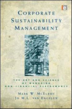 Hardcover Corporate Sustainability Management: The Art and Science of Managing Non-Financial Performance Book