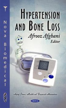 Hardcover Hypertension and Bone Loss (Aging Issues, Health and Financial Alternatives) Book