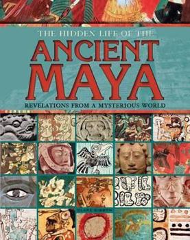 Hardcover The Hidden Life of the Ancient Maya Book