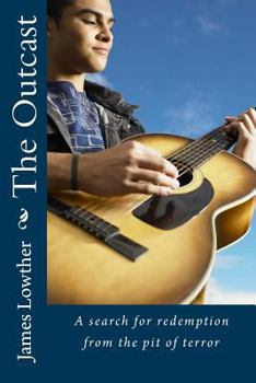 Paperback The Outcast: A search for redemption from the pit of terror Book