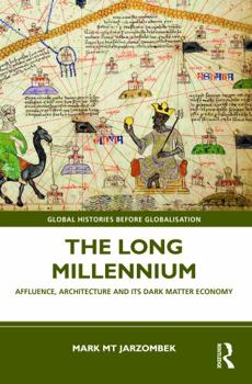 Paperback The Long Millennium: Affluence, Architecture and Its Dark Matter Economy Book