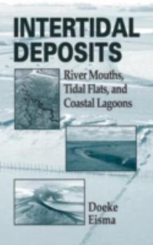 Hardcover Intertidal Deposits: River Mouths, Tidal Flats, and Coastal Lagoons Book