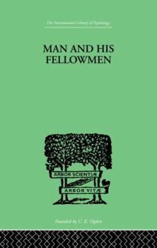 Paperback Man & His Fellowmen: Modern Chapters on Social Psychology Book