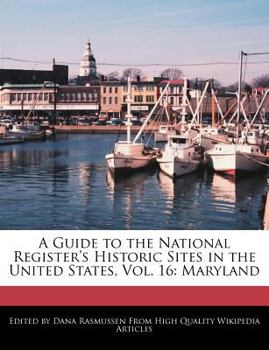 Paperback A Guide to the National Register's Historic Sites in the United States, Vol. 16: Maryland Book