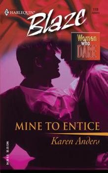 Mine to Entice - Book #3 of the Women Who Dare