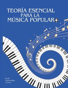 Teoría esencial para la música popular (Armonía e improvisación) (Spanish Edition)