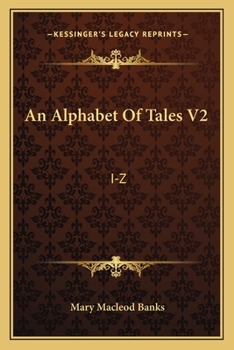 Paperback An Alphabet Of Tales V2: I-Z: An English Fifteenth Century Translation Of The Alphabetum Narrationum (1904) Book