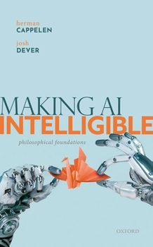 Hardcover Making AI Intelligible: Philosophical Foundations Book