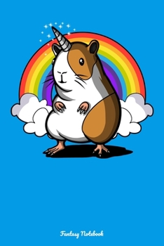 Paperback Fantasy Notebook: Cute Guinea Pig Unicorn Notebook Book