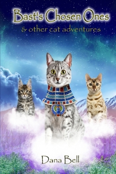 Paperback Bast's Chosen Ones: & Other Cat Adventures Book