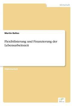 Paperback Flexibilisierung und Finanzierung der Lebensarbeitszeit [German] Book