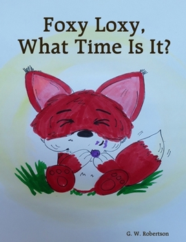 Paperback Foxy Loxy, What Time Is It? Book