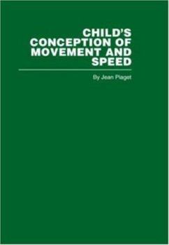 The Child's Conception of Movement and Speed