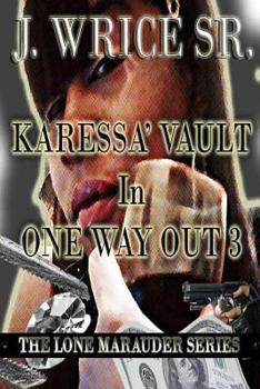 Paperback Karessa' Vault In One Way Out 3: The Lone Marauder Series Book