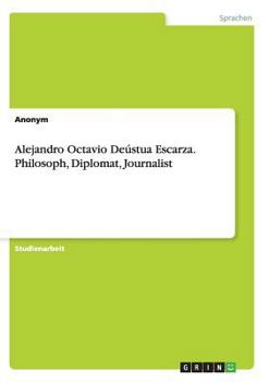 Paperback Alejandro Octavio Deústua Escarza. Philosoph, Diplomat, Journalist [German] Book