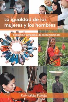 Paperback La igualdad de las mujeres y los hombres: Evolución ineludible de la humanidad [Spanish] Book