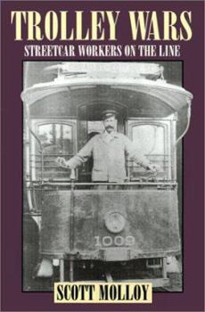 Hardcover Trolley Wars: Streetcar Workers on the Line Book