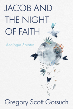 Hardcover Jacob and the Night of Faith: Analogia Spiritus Book