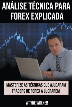 Análise Técnica Avançada Para Forex