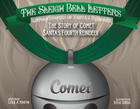 Hardcover The Story of Comet - The Sleigh Bell Letters Book