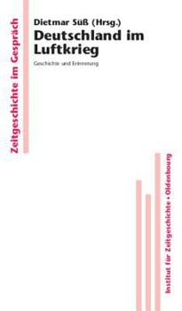 Paperback Deutschland Im Luftkrieg: Geschichte Und Erinnerung [German] Book